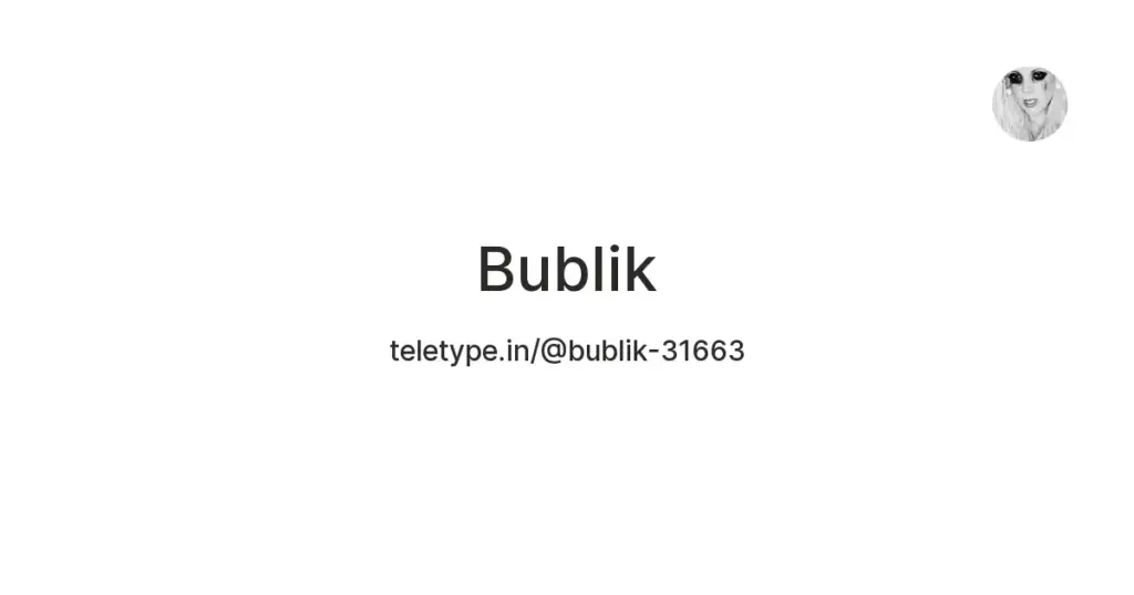 Wat is bublik en waarom is het belangrijk?