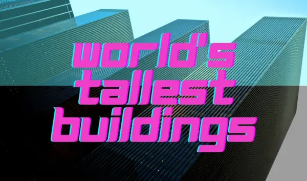 world's tallest buildings — NL news