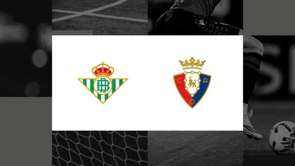 Osasuna – Real Betis: Belangrijke Wedstrijd in La Liga