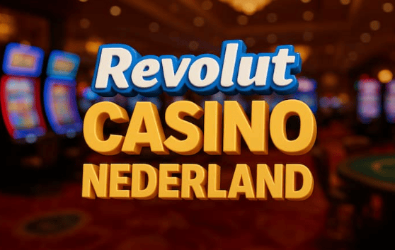 Revolut Casino in Nederland: regels en veiligheid